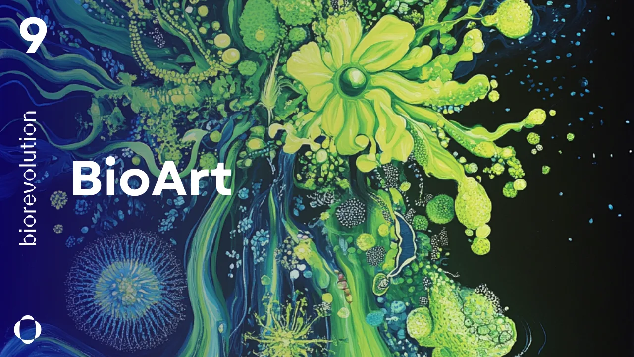 BioRevolution #9 - BioArt