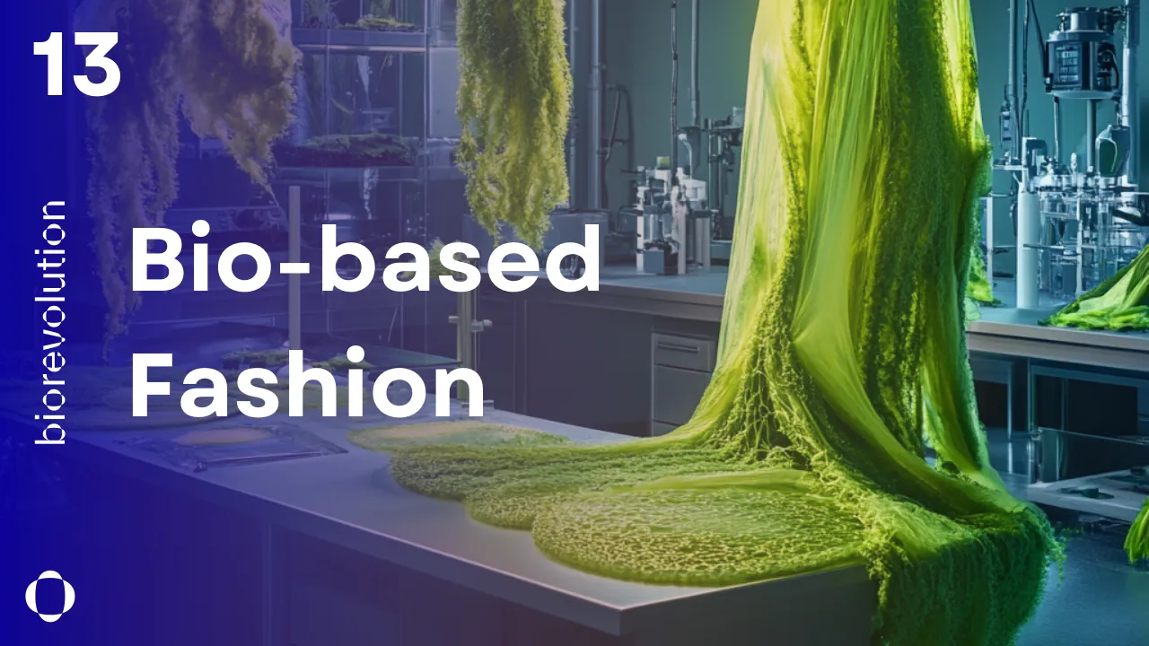 BioRevolution #13 - Bio-based Fashion